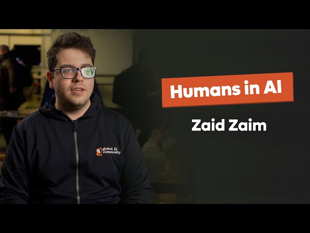 Zaid Zaim - Humans in AI