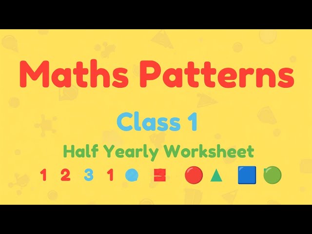 Class 1 Maths Patterns Worksheet | Learn & Complete Patterns | Easy Maths Practice