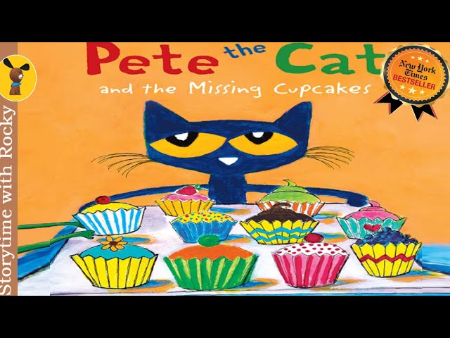 Kids Book Read Aloud: Pete the Cat and the MISSING CUPCAKES | NYT Best Seller | Bedtime story