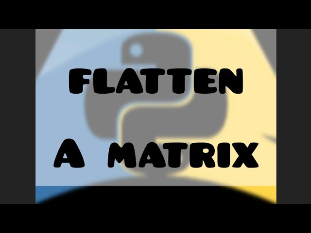 Unraveling the Secrets of Matrix Flattening #shorts