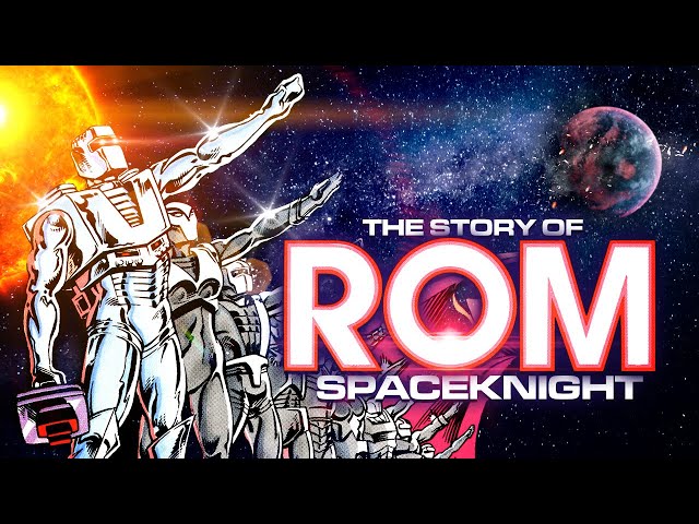 The Story of ROM Spaceknight: From Failed Toy to Important Comic Character