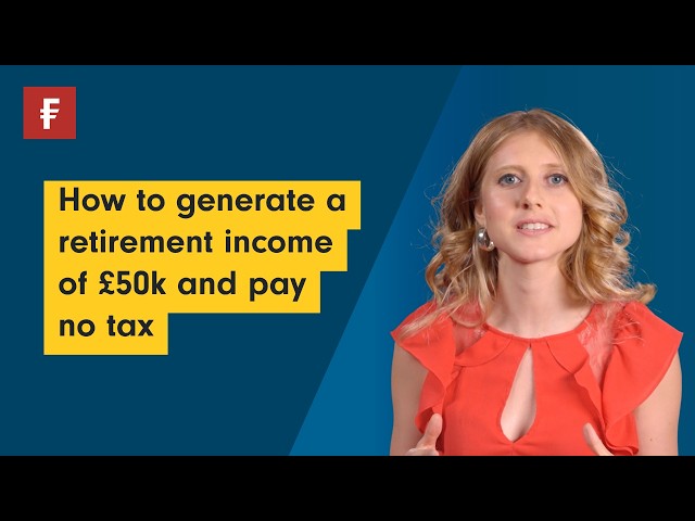 How to generate a retirement income of £50k and pay no tax