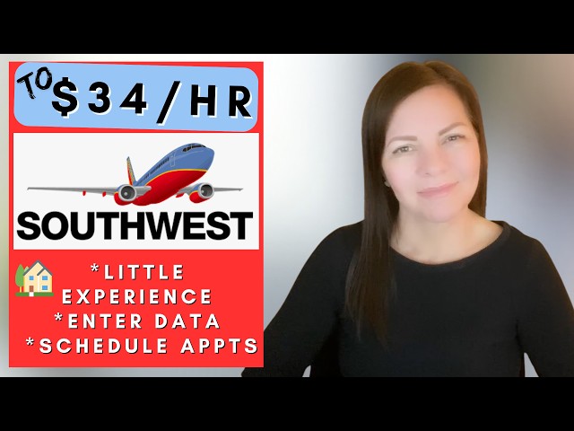 Southwest is Hiring Remote plus Little Experience Work From Home Jobs 2026