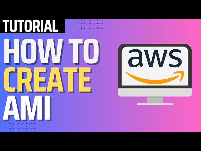 How to Create an AWS AMI (Amazon Machine Image) | Step by Step