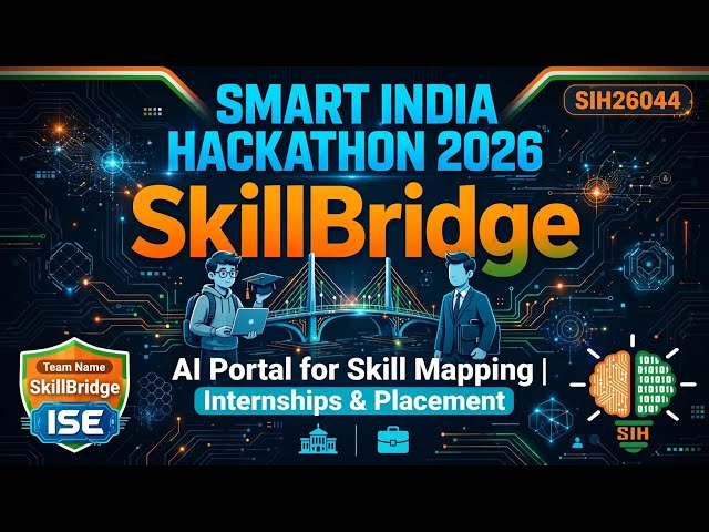 Smart India Hackathon 2026 SkillBridge - AI Portal for Academia-Industry Collaboration |SkillBridge