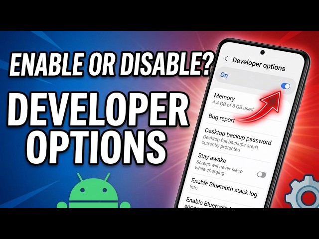 Developer Options on Android: How to Enable or Disable It