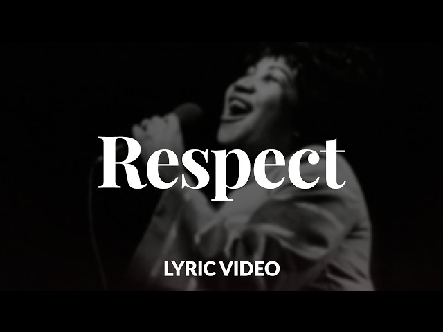 Aretha Franklin - Respect (Official Lyric Video)