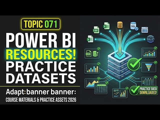 Topic 071 | Power BI Resources | Best Learning Resources for Power BI & Data Analytics