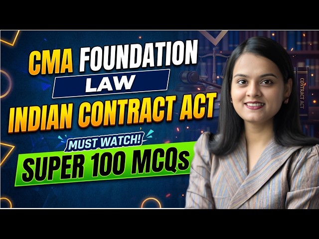 Indian Contract Act - Super 100 MCQs Marathon | CMA Foundation Law
