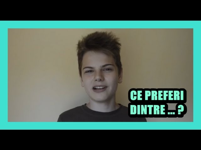 Ce preferi dintre ... ?!