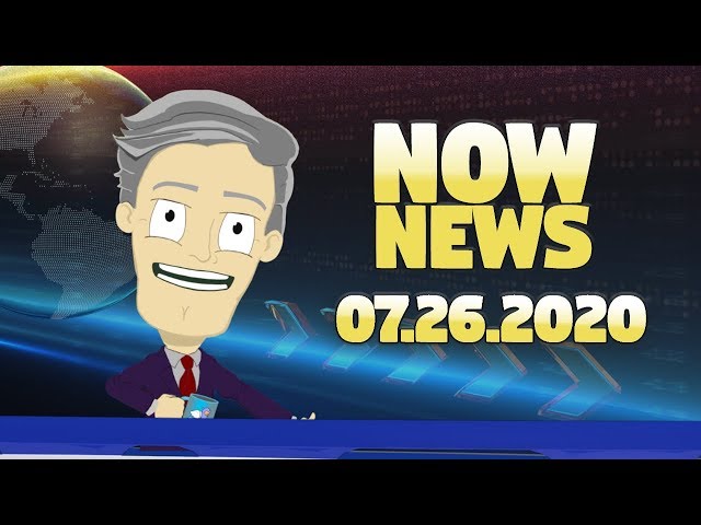 NOW NEWS [07-26-2020] [News Parody from the Future]