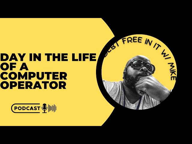 A Day in the Life of a Computer Operator