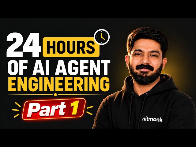 24 Hours of AI Agent Engineering - Part 1 | Complete Course (recorded)