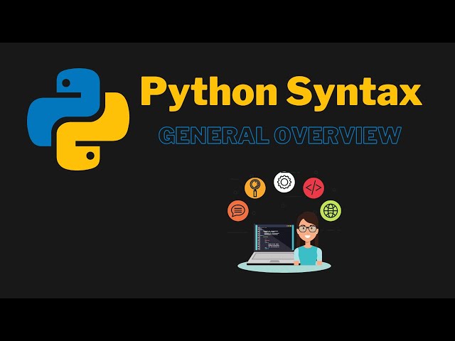 Python Syntax - Everything you need to know!