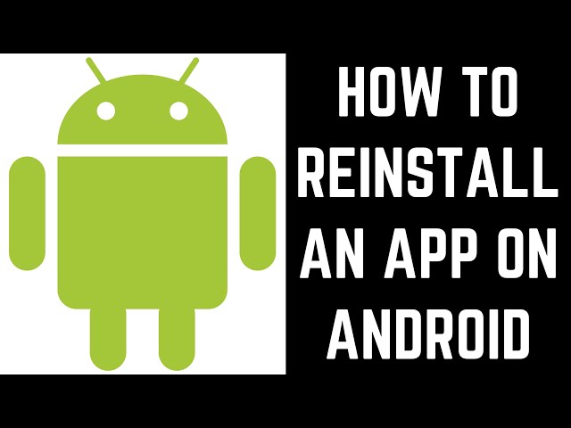 How to Reinstall an App on Android