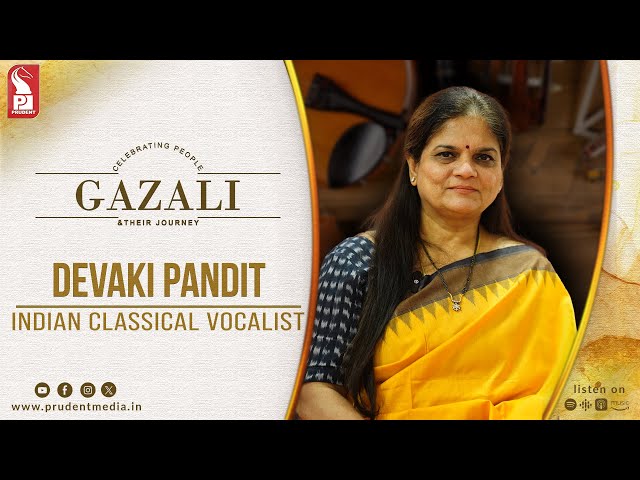 Devaki Pandit | Indian Classical Vocalist | Gazali | Prudent | 040125