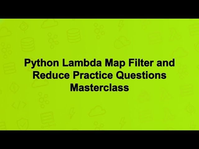 Python Lambda Map Filter and Reduce Practice Questions Masterclass