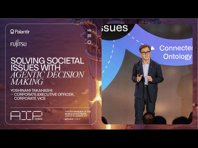 Solving Societal Issues with Agentic Decision Making | Fujitsu at AIPCon 8