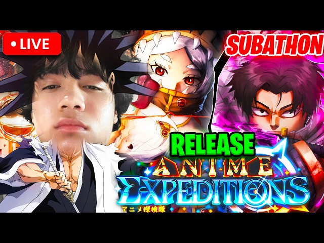 🔴Anime Expeditons Release SUBATHON With Viewers! (Ft. TrueShinobi)