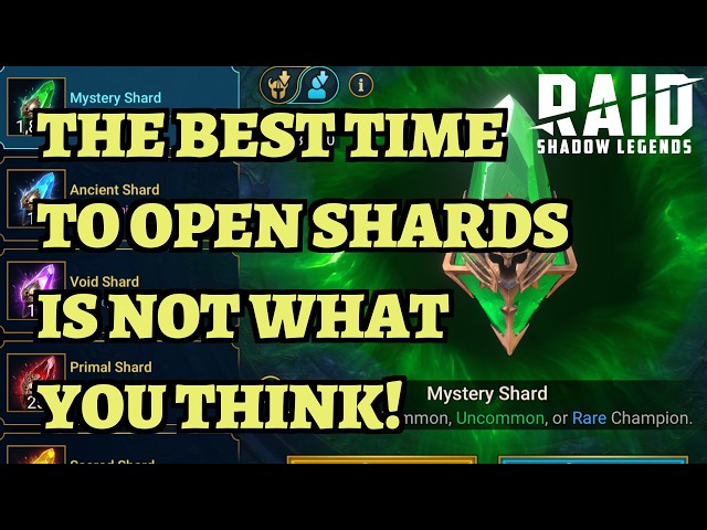 When Is the Best Time to Open Shards in RAID: Shadow Legends?