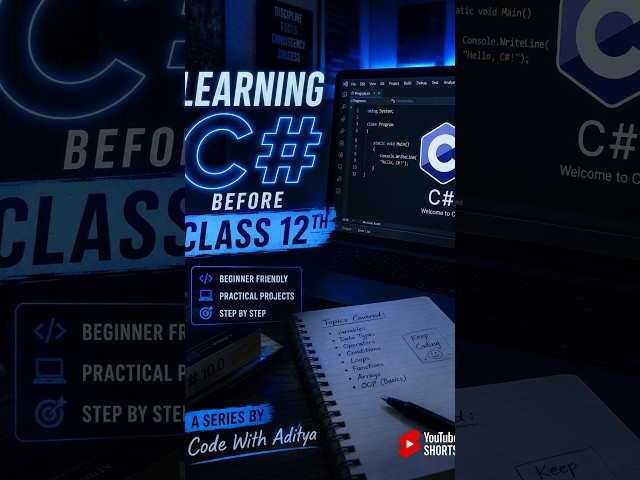 Learning C# Before 12th Class Part 1: CodeWithAditya!