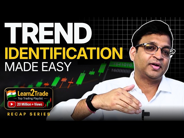 [L2T Recap Series] How to Read Market Trends as a Beginner | Vivek Bajaj