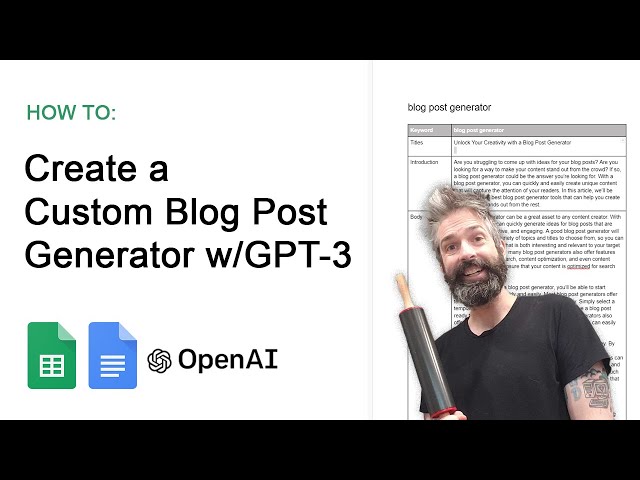 How to Build an AI Blog Content Generator with GPT 3 (or ChatGPT) + Google Sheets and Docs