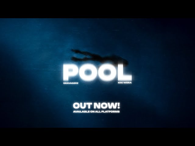 Gravagerz x Kiki Wera - Pool (OUT NOW on all Platforms)