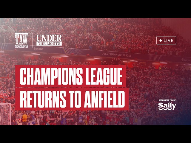 Liverpool Welcome Atletico To Anfield | Under The Lights