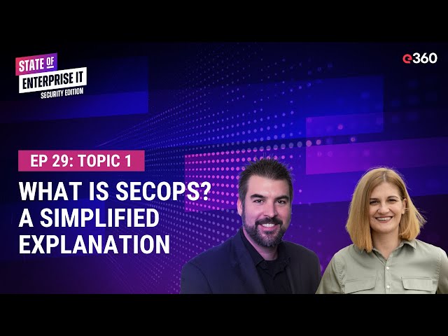 What is SecOps  A Simplified Explanation
