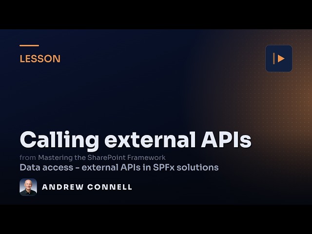 Calling External APIs from SPFx: Chapter Overview
