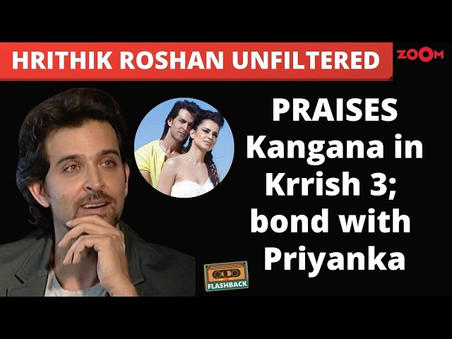 Hrithik Roshan's RARE interview: PRAISES Kangana Ranaut; talks about his bond with Priyanka Chopra!