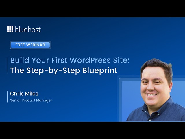 Build Your First WordPress Site: The Step by Step Blueprint