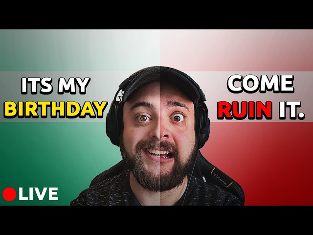 ITS MY BIRTHDAY! (What Could POSSIBLY Go Wrong??)