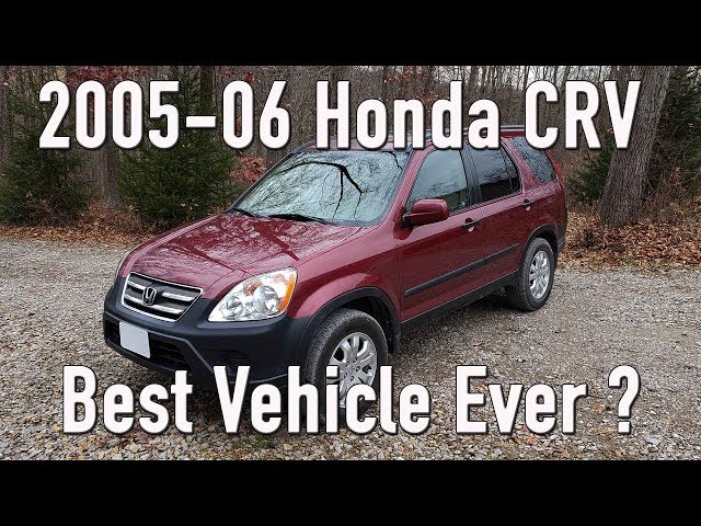 2005 - 2006 Honda CRV - The Cheapest, Safest, Most Reliable & Capable Vehicle You Can Buy