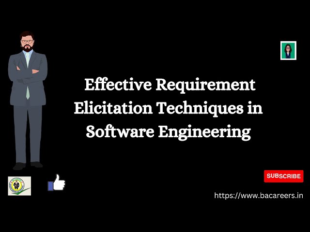 Effective Requirement Elicitation Techniques in Software Engineering| ba careers