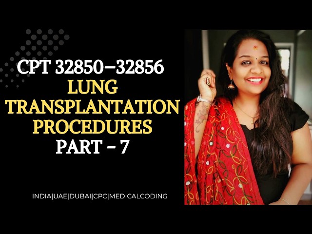 CPT 32850–32856 Explained | Lung Transplantation Procedures | Medical Coding & CPC Exam