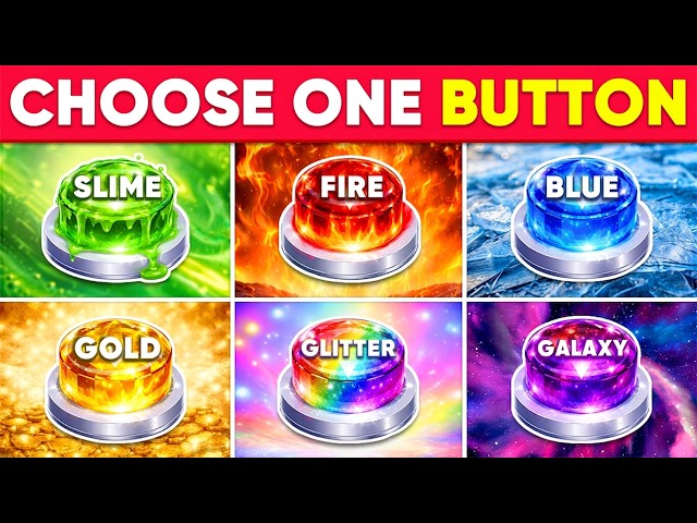 Choose One Button! Slime, Fire, Blue, Gold, Glitter, or Galaxy 💚🔥🧊💰✨🪐Quiz Kingdom