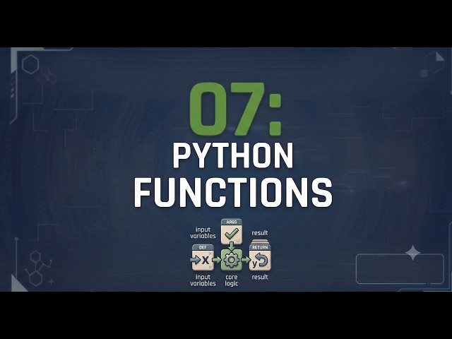 Python 07 : Functions Explained | Define, Call, Parameters, Arguments and Return Values #python