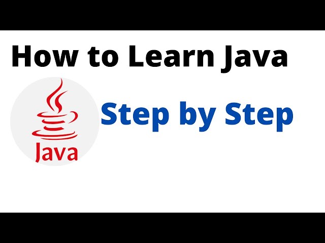 How to Learn Java - Step by Step