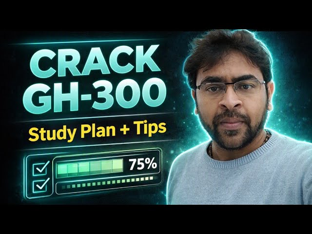 How to Crack GH‑300 Certification | Proven Study Plan + Tips #GH-300 #GH300 #GitHub #Copilot #GHCP
