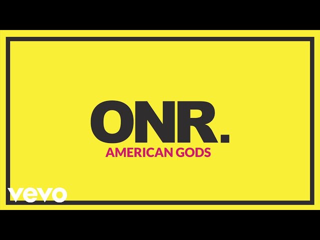 ONR - AMERICAN GODS (Audio)