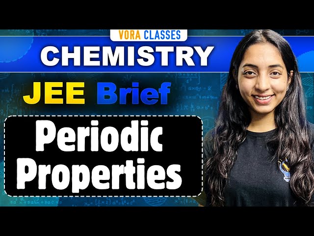 PERIODIC TABLE One Shot for JEE Main and Advanced | Sakshi Vora | JEE Brief