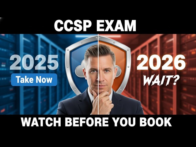CCSP Exam Changes 2026: Big Outline Update & Study Strategy
