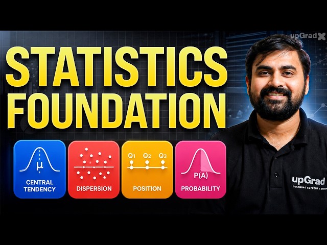 Statistics for Machine Learning: 4 Fundamentals Every Beginner Must Know | upGrad X