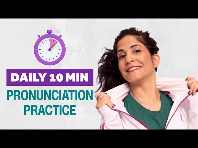 Daily 10-minute pronunciation practice for English learners