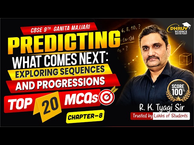🔥 Sequences and Progressions Class 9 Maths Ch 8 Top 20 MCQs | Ganita Manjari | R.K. Tyagi Sir
