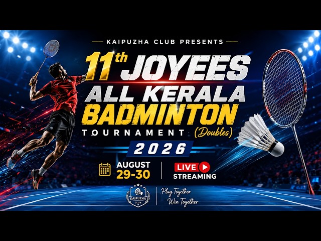 KAIPUZHA CLUB PRESENTS 11th JOYEES ALL KERALA BADMINTON TOURNAMENT (Doubles) 2026 . August 29-30
