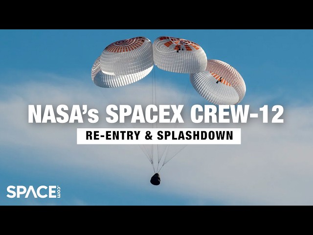 Replay! NASA's SpaceX Crew-12 returns to Earth |  Re-Entry & Splashdown