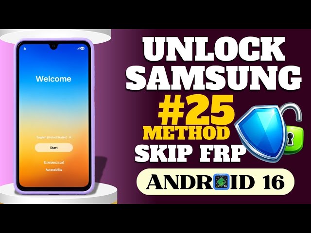 Unlock Samsung phone with a Google account FRP Bypass Android 16
